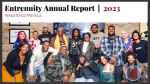 Persistence Prevails: Entrenuity 2023 Annual Report
