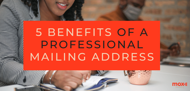 4 Benefits of Having a Professional Virtual Mailing Address